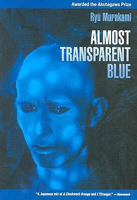 Jan 1, 1977 · Almost Transparent Blue is not an easy book to read, but worth it. exploring the world of extremely marginal Japanese youth who live in the vicinity of an American air force base, a decade after the end of World War 2, unsentimentally depicting every hedonistic act of degradation, yet morphs into a surreal but dreamlike spiritual vision. 
